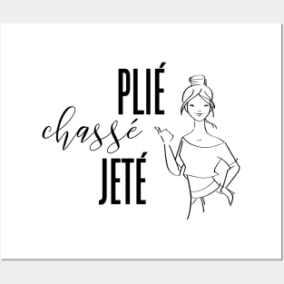 Plie Chasse Jete Dancer Posters and Art